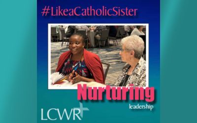 Nurturing Leadership: LCWR